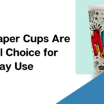 Why Paper Cups Are an Ideal Choice for Everyday Use